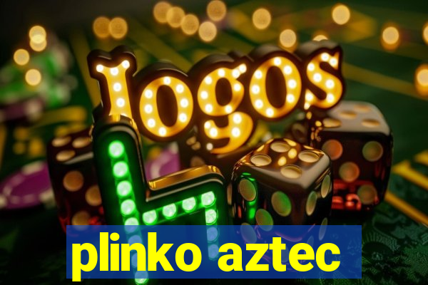 plinko aztec